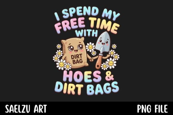 Hoes & Dirt Bags: A Cute Gardening Pun for Playful Designs